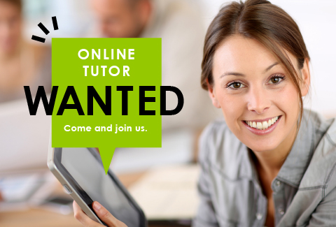 ONLINE TUTOR WANTED Come and join us.